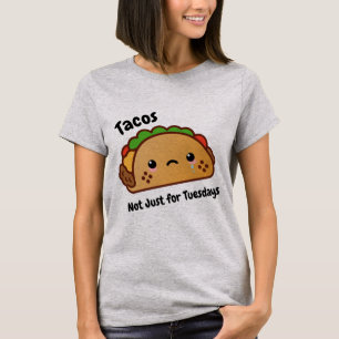 Funny Tacos sind nicht nur dienstags T-Shirt