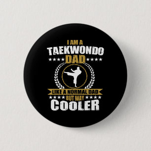 Funny Tae Kwon Do Fighter Vater Taekwondo for Men Button