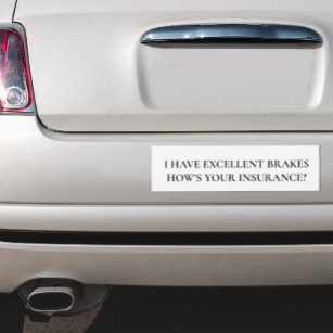 Funny Tailgating I have Excellent Brakes Auto Magnet