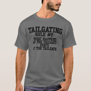 Funny Tailgating Rule, was am Tailgate passiert T-Shirt