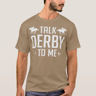 Funny Talk Derby To Me Racing T - Shirt - 1