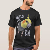 Funny Talking Grey Cockatiel Hello Pretty Bird T-Shirt (Vorderseite)