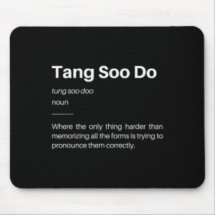 Funny Tang Soo Do Definition Martial Arts Karate S Mousepad