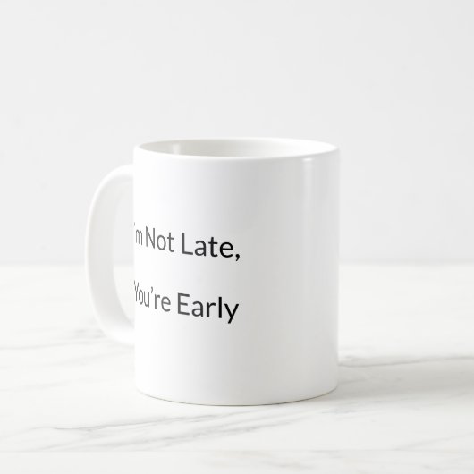 Funny Tardy Entschuldigung Tasse (Vorderseite Links)