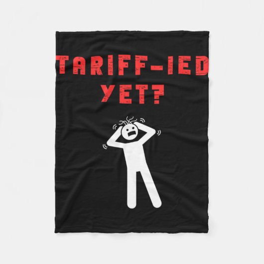 Funny Tariff Terrified Tariffs Anti-Trump Poli Fleecedecke (Vorderseite)