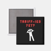 Funny Tariff Terrified Tariffs Anti-Trump Poli Magnet (Vorderseite/Rückseite)
