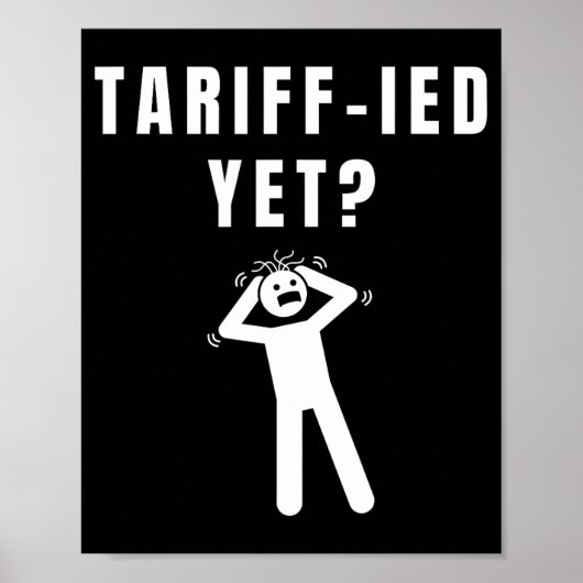 Funny Tariff Terrified Tariffs Anti-Trump Poli Poster (Vorne)