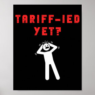 Funny Tariff Terrified Tariffs Anti-Trump Poli Poster
