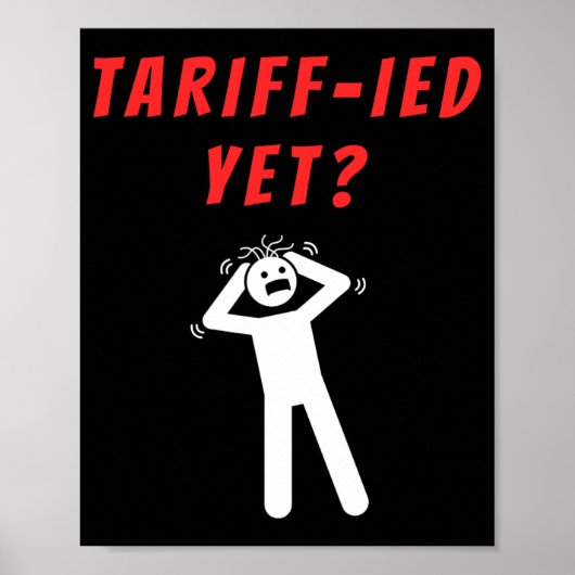 Funny Tariff Terrified Tariffs Anti-Trump Poli Poster (Vorne)