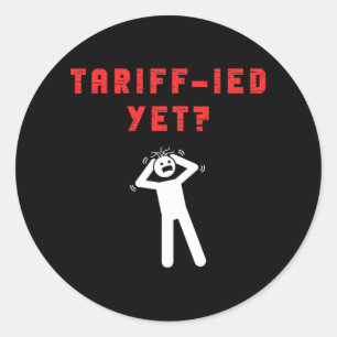 Funny Tariff Terrified Tariffs Anti-Trump Poli Runder Aufkleber