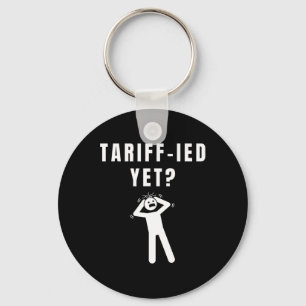 Funny Tariff Terrified Tariffs Anti-Trump Poli Schlüsselanhänger