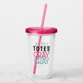 Funny Tasche Cray Cray Acryltrinkbecher (Rückseite)