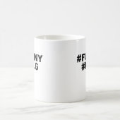 #Funny #Tasse Kaffeetasse (Mittel)