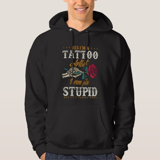 Funny Tattoo Artist Sarcastic Zitat Hoodie (Vorderseite)