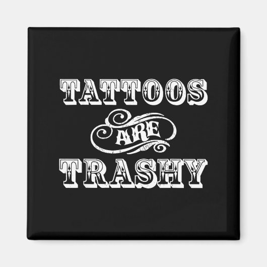 Funny Tattoo Quote Design For Gift  Magnet (Vorne)
