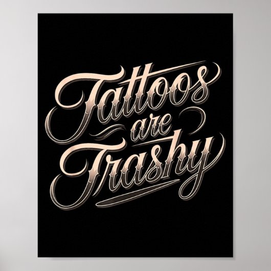 Funny Tattooed Mom Retro Tattoos Are Trashy So Is  Poster (Vorne)