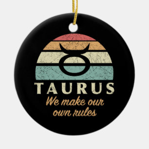 Funny Taurus Zodiac Rules Keramik Ornament