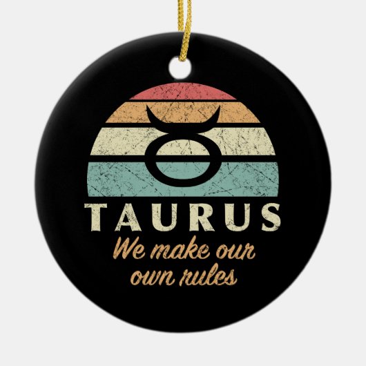 Funny Taurus Zodiac Rules Keramik Ornament (Vorne)