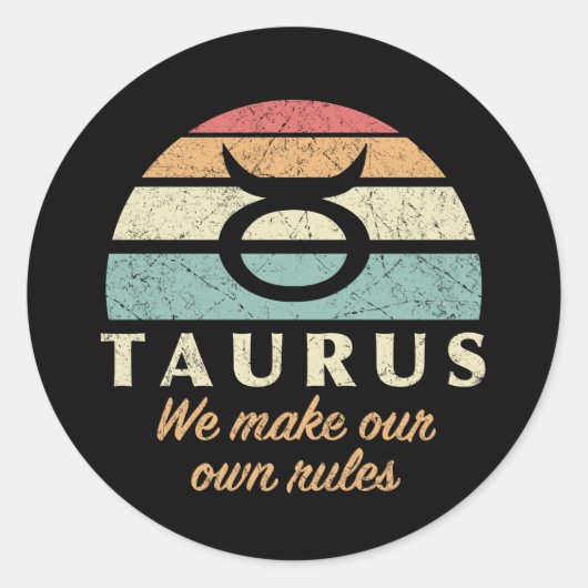 Funny Taurus Zodiac Rules Runder Aufkleber (Vorderseite)