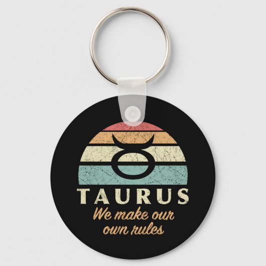 Funny Taurus Zodiac Rules Schlüsselanhänger (Vorderseite)