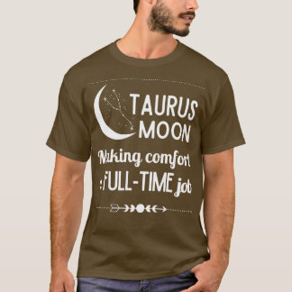 Funny Taurus Zodiac Sign Taurus Moon Comunale T-Shirt