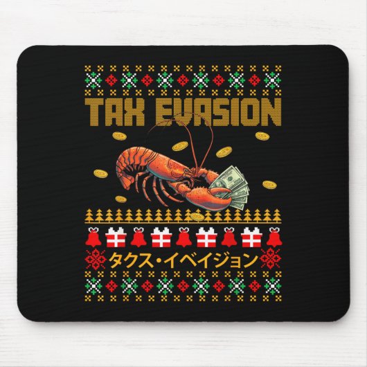 Funny Tax Evasion Lobster Money Ugly Christmas Swe Mousepad (Vorne)