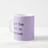 Funny Tea Lover Teacher Spaß Novelty Amusing Kaffeetasse (Vorderseite Links)