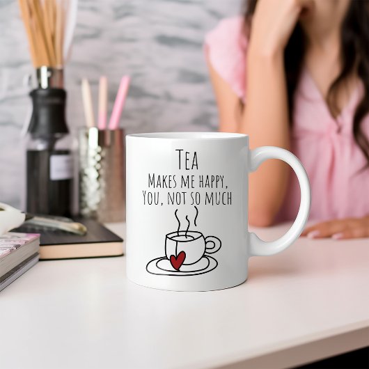 Funny Tea macht mich glücklich Kaffee Tasse