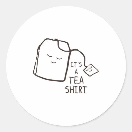 Funny Tea Quote , It's A Tea Shirt Runder Aufkleber (Vorderseite)