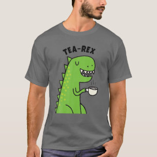 Funny Tea Rex Geschenk Niedliche Dino Hot Bevera T-Shirt