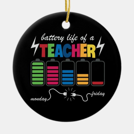 Funny Teacher Akkulaufzeit verleiht Stimmung Keramik Ornament (Vorne)
