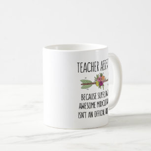 Funny Teacher Assistant Bildung Aide Gift Idee Kaffeetasse