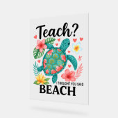 Funny Teacher Beach Summer Turtle Acrylschild (Winkel)