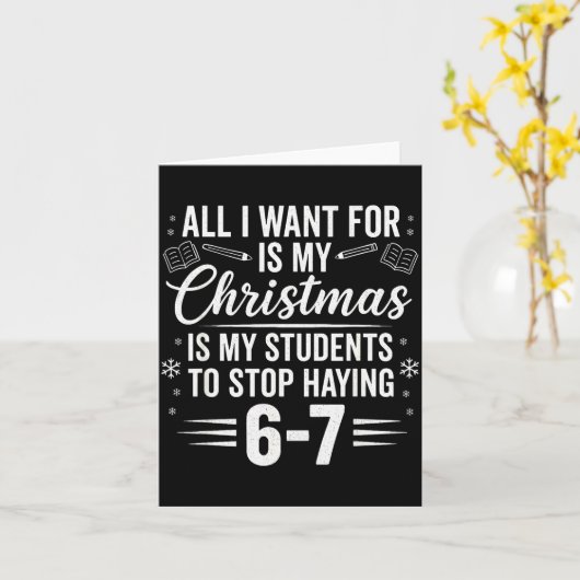 Funny Teacher Christmas Students Saying 6-7 67 Six Karte (Gelbe Blume)