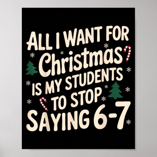 Funny Teacher Christmas Students Saying 6-7 67 Six Poster (Vorne)