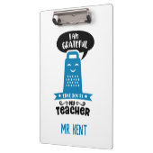 Funny Teacher Clipboards - Blue Grater Dankbarkeit Klemmbrett (Links)