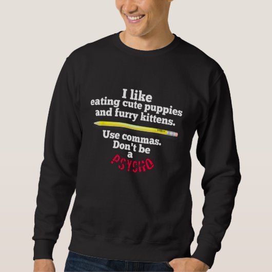 Funny Teacher Englisch verwenden Commas nicht sein Sweatshirt (Vorderseite)