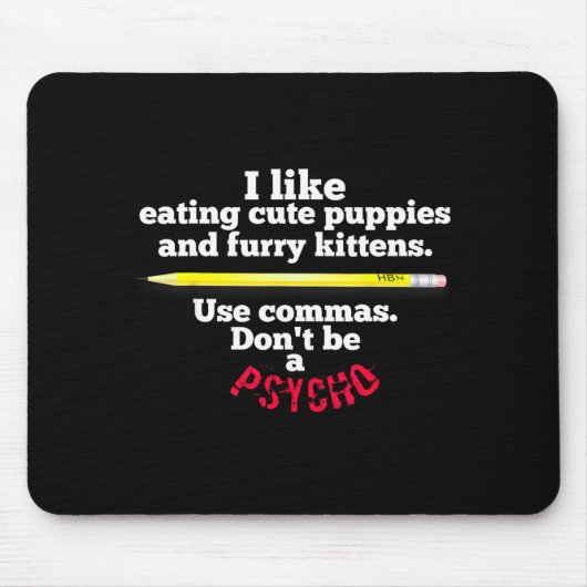 Funny Teacher English Use Commas Dont Be A Psycho  Mousepad (Vorne)