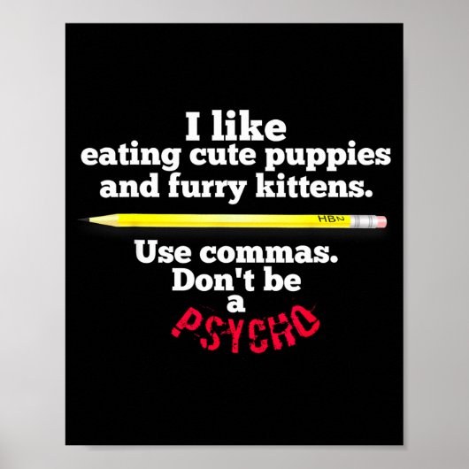 Funny Teacher English Use Commas Dont Be A Psycho Poster (Vorne)