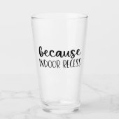 Funny Teacher Geschenk, weil Indoor-Zugang Glas (Vorderseite)