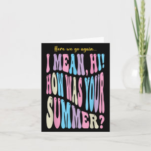 Funny Teacher Hier gehen wir wieder Gemein Hi Wie  Karte