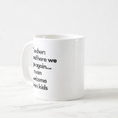 Funny Teacher Hier gehen wir wieder Neues Schuljah Kaffeetasse (Vorderseite Links)