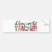 Funny Teacher Ich bin der Lehrer Autoaufkleber (Vorne)