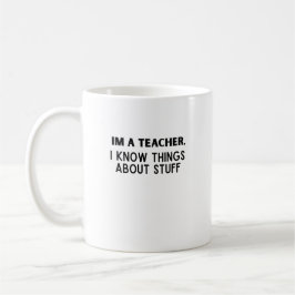 Funny Teacher, ich weiß, was über Stuff Kaffeetasse