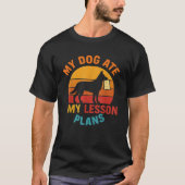 Funny Teacher My Dog Ate My Lesson Plans School St T-Shirt (Vorderseite)