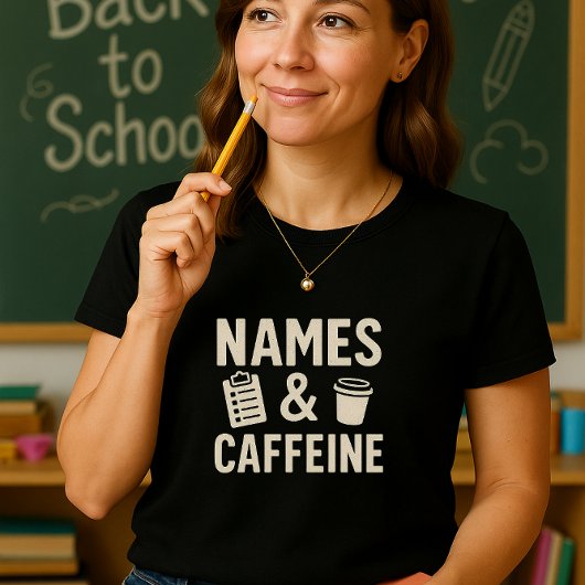 Funny Teacher Shirt; Niedliche Namen & Coffeine Sc T-Shirt