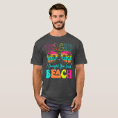 Funny Teacher Sommerurlaub Lehre Ich dachte, Sie T-Shirt (Vorne ganz)