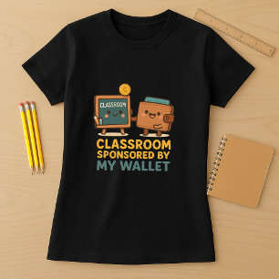 Funny Teacher T-Shirt; LehrerIn-Klasse-Sponsor T-Shirt