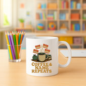 Funny Teacher Tasse; Kaffee und Name wiederholen Kaffeetasse