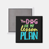 Funny Teacher The Dog Ate My Lesson Plan Festivals Magnet (Vorderseite/Rückseite)